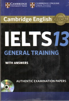 Cambridge English IELTS 13 ( general Training) ( with answers)