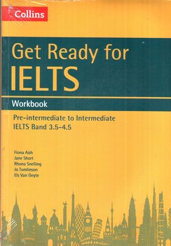 کالینز گت ردی فور آیلتس (Collins Get Ready For IELTS) (Work Book) (Pre-intermediate to Intermediate) (IELTS Band 3.5 - 4.5) (+ CD)