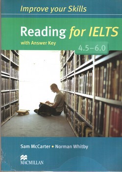 ایمپرو فور آیلتس (Improve Your Skills) (Reading for IELTS) (4.5 - 6.0)