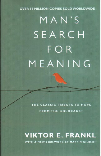 Mans Search For Meaning (انسان در جستجوی معنا)